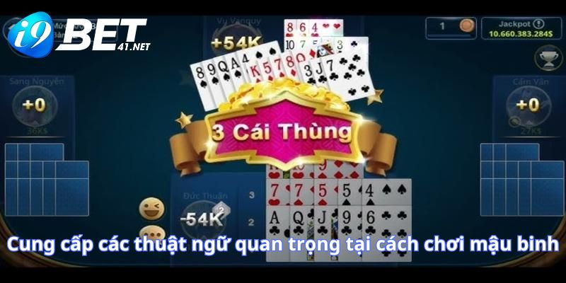 cach-choi-mau-binh-cung-cap-cac-thuat-ngu-quan-trong-tai-cach-choi-mau-binh