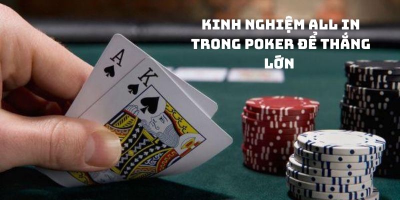 kinh-nghiem-su-dung-lenh-all-in-trong-poker-la-gi
