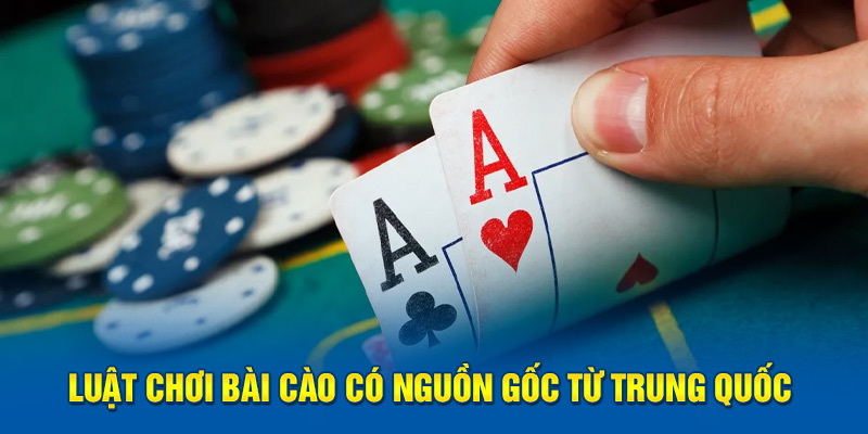luat-choi-bai-cao-co-nguon-goc-tu-trung-quoc