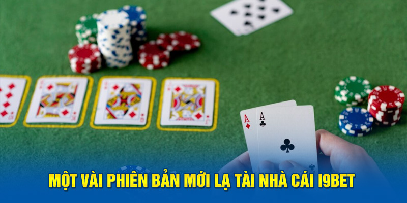 mot-vai-phien-ban-moi-la-tai-nha-cai-i9bet